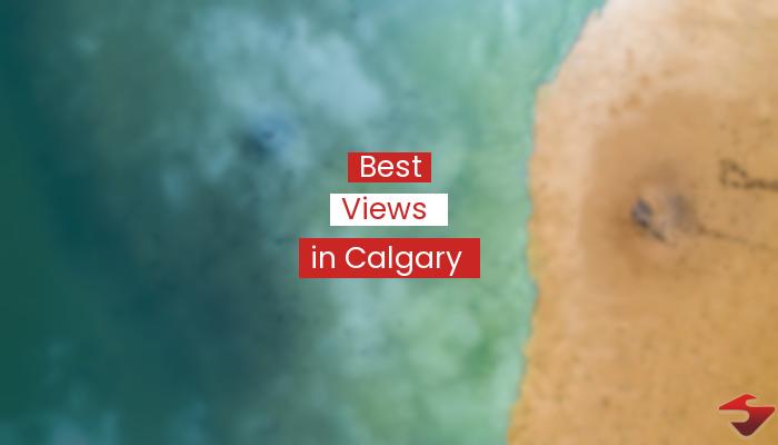 Best Views In Calgary  2023