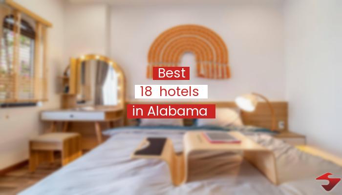 Best 18  Hotels In Alabama