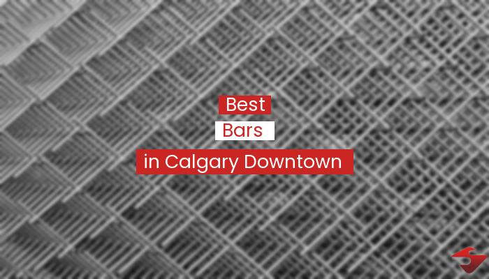 Best Bars In Calgary Downtown  2023