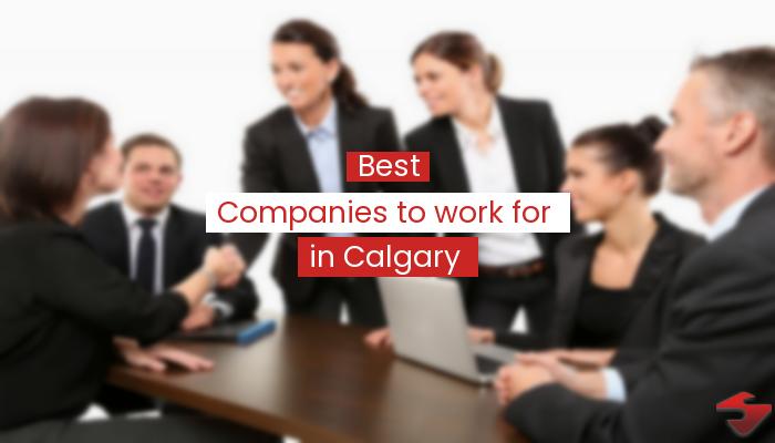 Best Companies To Work For In Calgary  2023