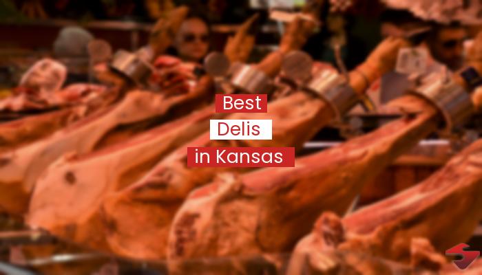 Best Delis In Kansas  2023