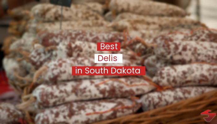 Best Delis In South Dakota  2023
