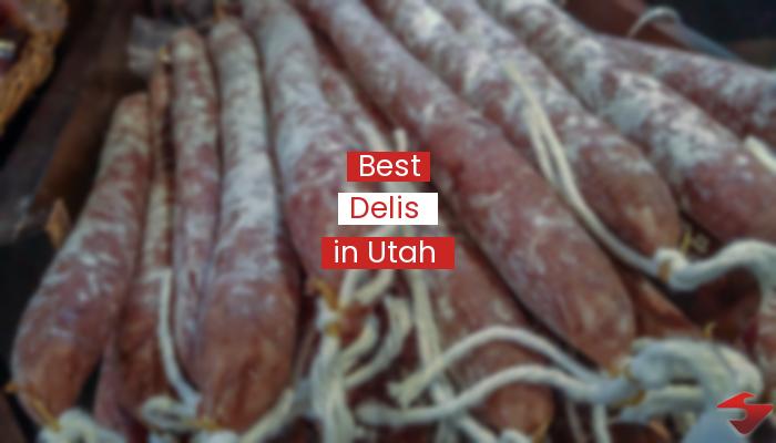 Best Delis In Utah  2023