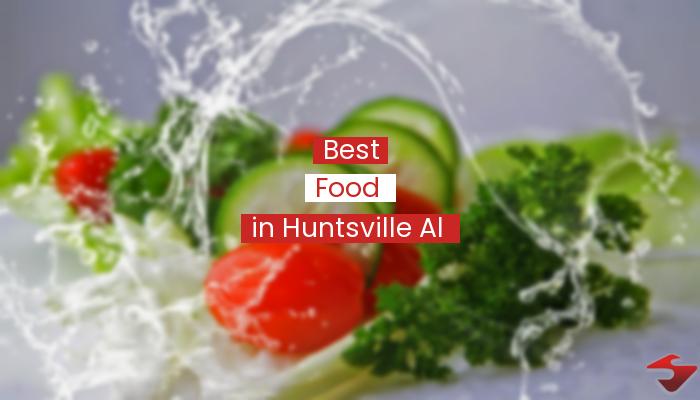 Best Food In Huntsville Al  2023