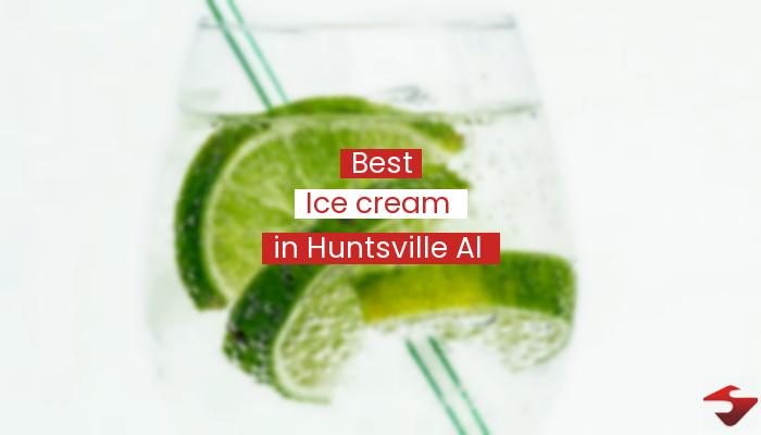 Best Ice Cream In Huntsville Al  2023