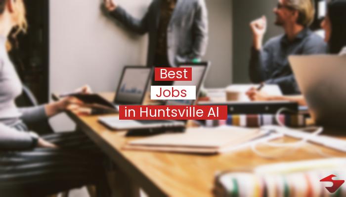 Best Jobs In Huntsville Al  2023