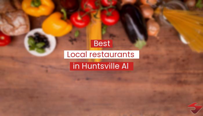 Best Local Restaurants In Huntsville Al  2023