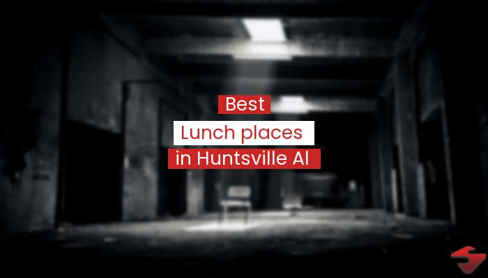 Best Lunch Places In Huntsville Al  2023