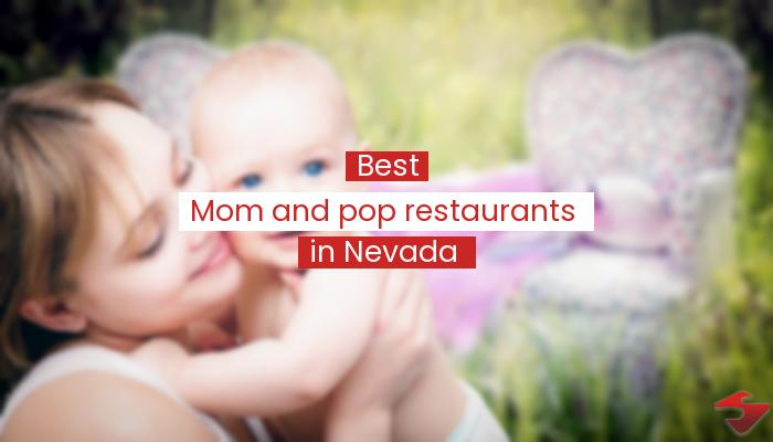 Best Mom And Pop Restaurants In Nevada  2023