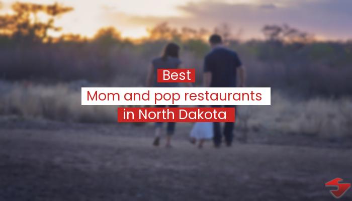 Best Mom And Pop Restaurants In North Dakota  2023