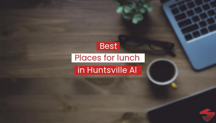 Best Places For Lunch In Huntsville Al  2023