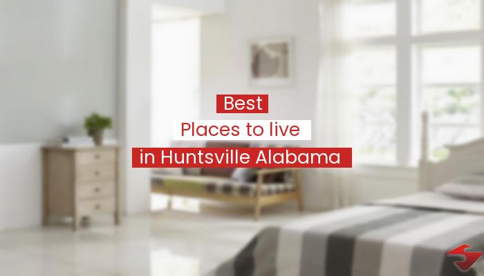 Best Places To Live In Huntsville Alabama  2023