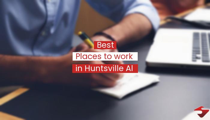 Best Places To Work In Huntsville Al  2023