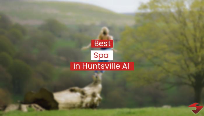 Best Spa In Huntsville Al  2023