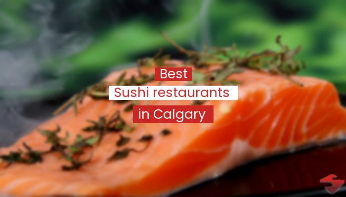 Best Sushi Restaurants In Calgary  2023