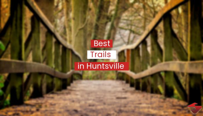 Best Trails In Huntsville  2023